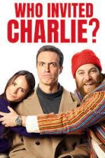 Watch Who Invited Charlie? Sflix