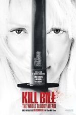 Watch Kill Bill: The Whole Bloody Affair Sflix
