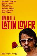 Watch How to Be a Latin Lover Sflix