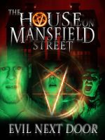 Watch The House on Mansfield Street II: Evil Next Door Sflix