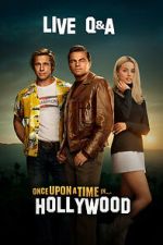Watch Once Upon a Time in Hollywood Live Q&A (TV Special 2019) Sflix