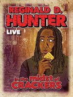 Watch Reginald D Hunter Live: In the Midst of Crackers Sflix