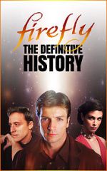 Watch Firefly: The Definitive History Sflix