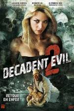 Watch Decadent Evil II Sflix