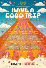 Watch Have a Good Trip: Adventures in Psychedelics Sflix