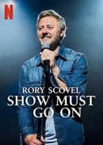 Watch Rory Scovel: Show Must Go On Sflix