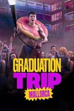 Watch Graduation Trip: Mallorca Sflix