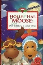 Watch Holly and Hal Moose: Our Uplifting Christmas Adventure Sflix
