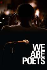 Watch We Are Poets Sflix