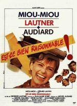 Watch Est-ce bien raisonnable? Sflix