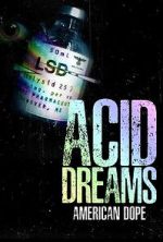 Watch American Dope: Acid Dreams Sflix