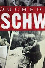Watch Touched by Auschwitz Sflix