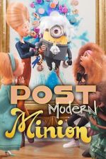 Watch Post Modern Minion Sflix