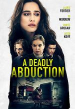 Watch Recipe for Abduction Sflix