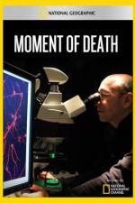 Watch National Geographic Moment of Death Sflix