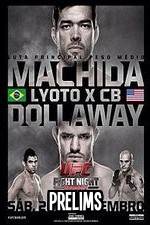 Watch UFC Fight Night 58: Machida vs. Dollaway Prelims Sflix