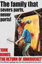 Watch Junk Bonds The Return of Junkbucket Sflix