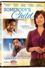 Watch Somebodys Child Sflix