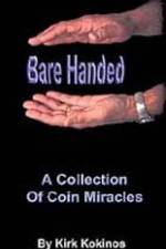 Watch Kirk Kokinos Bare Handed Sflix
