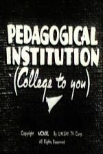 Watch Pedagogical Institution (College to You) Sflix