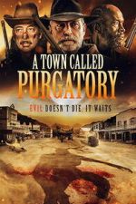 Watch A Town Called Purgatory Sflix