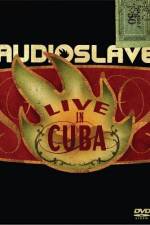 Watch Audioslave Live in Cuba Sflix
