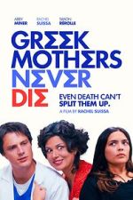 Watch Greek Mothers Never Die Sflix