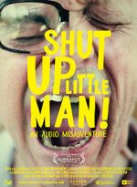 Watch Shut Up Little Man! An Audio Misadventure Sflix
