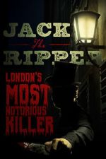 Watch Jack the Ripper: London\'s Most Notorious Killer Sflix