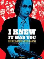 Watch I Knew It Was You: Rediscovering John Cazale Sflix