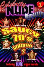 Watch Celebrity Nude Revue: The Saucy 70\'s Volume 2 Sflix