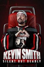 Watch Kevin Smith: Silent But Deadly Sflix