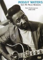 Watch Muddy Waters: Got My Mojo Working Sflix