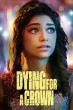 Watch Dying for a Crown Sflix