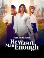 Watch He Wasn\'t Man Enough Sflix