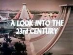 Watch A Look Into the 23rd Century Sflix