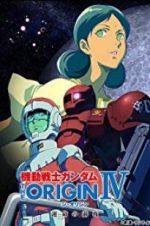 Watch Mobile Suit Gundam: The Origin IV: Eve of Destiny Sflix
