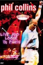 Watch Phil Collins: Live and Loose in Paris Sflix