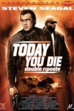 Watch Today You Die Sflix