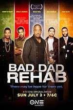 Watch Bad Dad Rehab Sflix