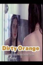Watch Dirty Orange Sflix