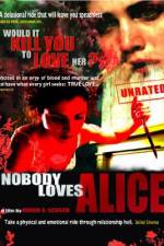 Watch Nobody Loves Alice Sflix