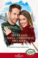 Watch Never Kiss a Man in a Christmas Sweater Sflix