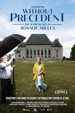 Watch Without Precedent: The Supreme Life of Rosalie Abella Sflix