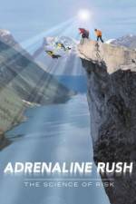 Watch Adrenaline Rush The Science of Risk Sflix