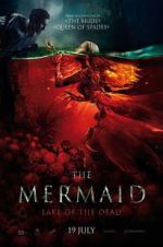 Watch The Mermaid: Lake of the Dead Sflix