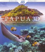Watch Papua 3D the Secret Island of the Cannibals Sflix