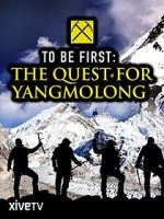 Watch To Be First: The Quest for Yangmolong Sflix