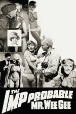 Watch The \'Imp\'probable Mr. Wee Gee Sflix