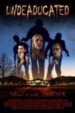 Watch Undeaducated Sflix